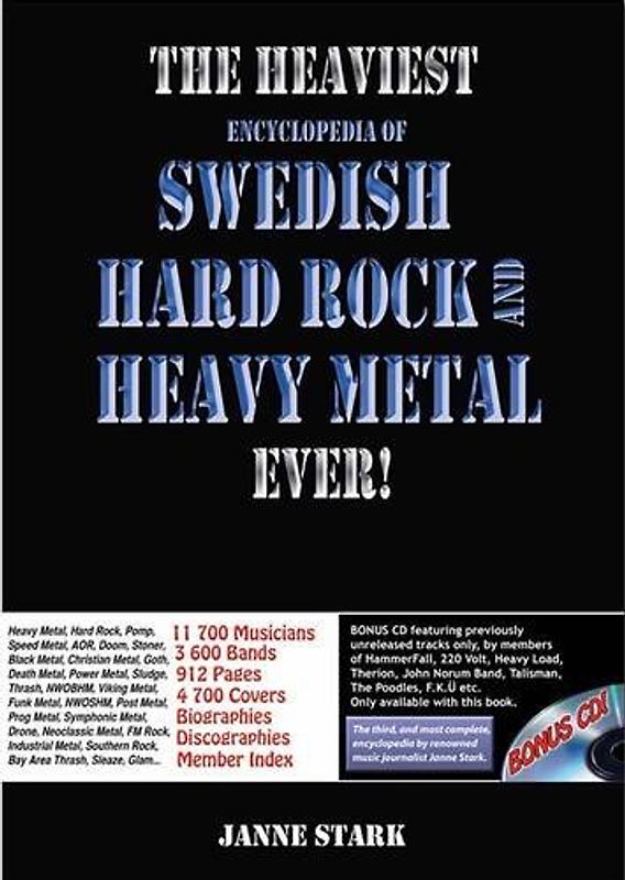 The Heaviest Encyclopedia of Swedish Hard Rock and Heavy Metal Ever! - Stark, Janne