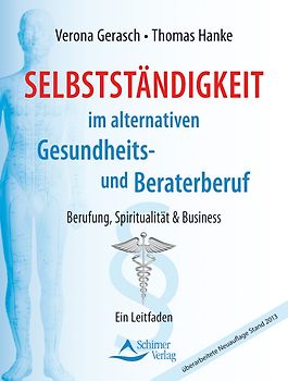 Selbstständigkeit im alternativen Gesundheits- und Beraterberuf