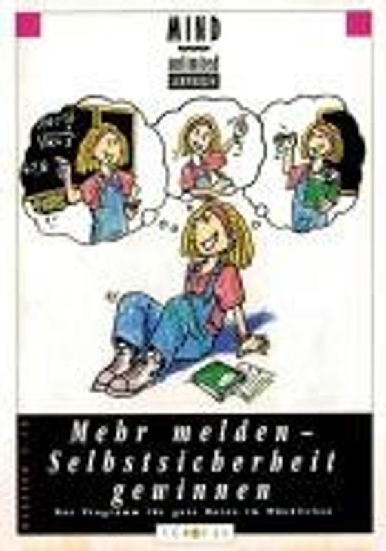 MIND unlimited: Mehr melden - Selbstsicherheit gewinnen: Das Programm für gute Noten im Mündlichen. Schülerbuch - Konnertz, Dirk
