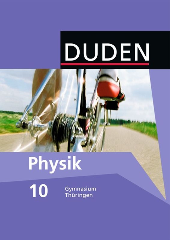 Duden Physik - Gymnasium Thüringen - Bisherige Ausgabe / 10. Schuljahr - Schülerbuch