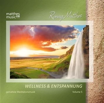Matthes,Ronny/Gemafreie Musik/Entspannungsmusik - Wellness & Entspannung (Vol.5),Meditationsmusik