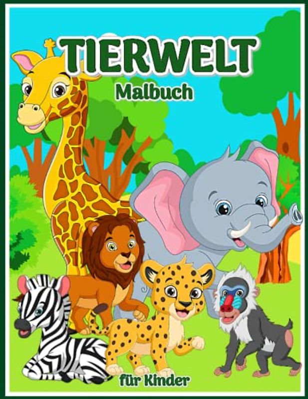 TIERWELT Malbuch für Kinder: realistische Malvorlagen mit niedlichen Waldtieren