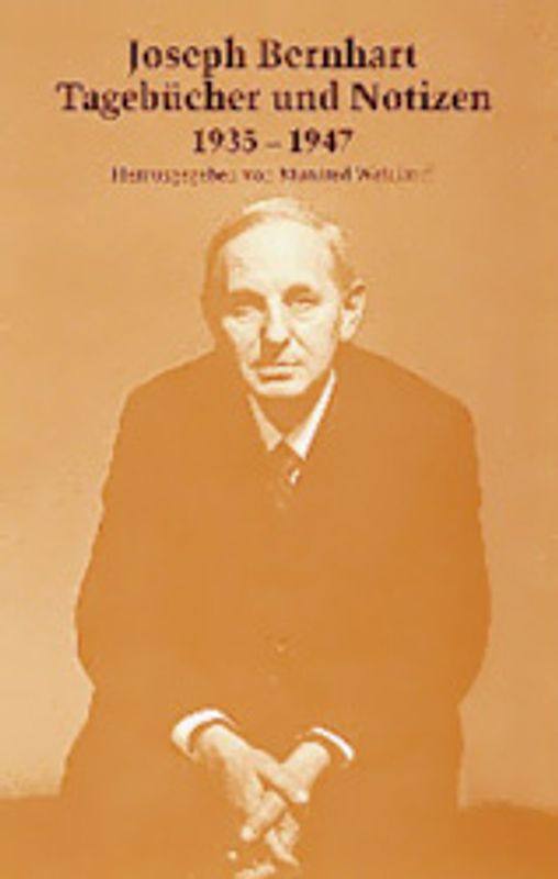 Joseph Bernhart. Tagebücher und Notizen 1935-1947