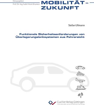 Funktionale Sicherheitsanforderungen von Überlagerungslenksystemen aus Fahrersicht