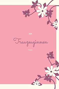 Der Trauzeuginnen Planer: Geschenk für die Trauzeugin für die Vorbereitungen der Hochzeit und des Junggesellenabschiedes I Willst du meine Trauzeugin sein? I Planer für die beste Freundin I
