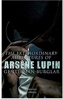 The Extraordinary Adventures of Arsène Lupin, Gentleman-Burglar