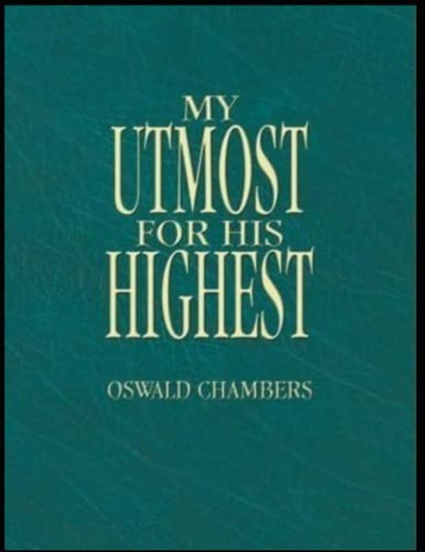 My Utmost for His Highest
