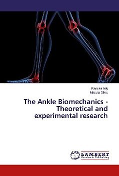 The Ankle Biomechanics - Theoretical and experimental research