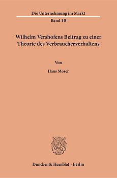 Wilhelm Vershofens Beitrag zu einer Theorie des Verbraucherverhaltens.