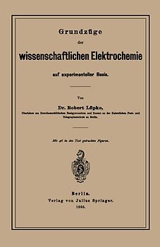 Grundzüge der wissenschaftlichen Elektrochemie auf experimenteller Basis