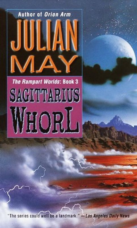 The Sagittarius Whorl: Book Three of the Rampart Worlds Trilogy - May, Julian