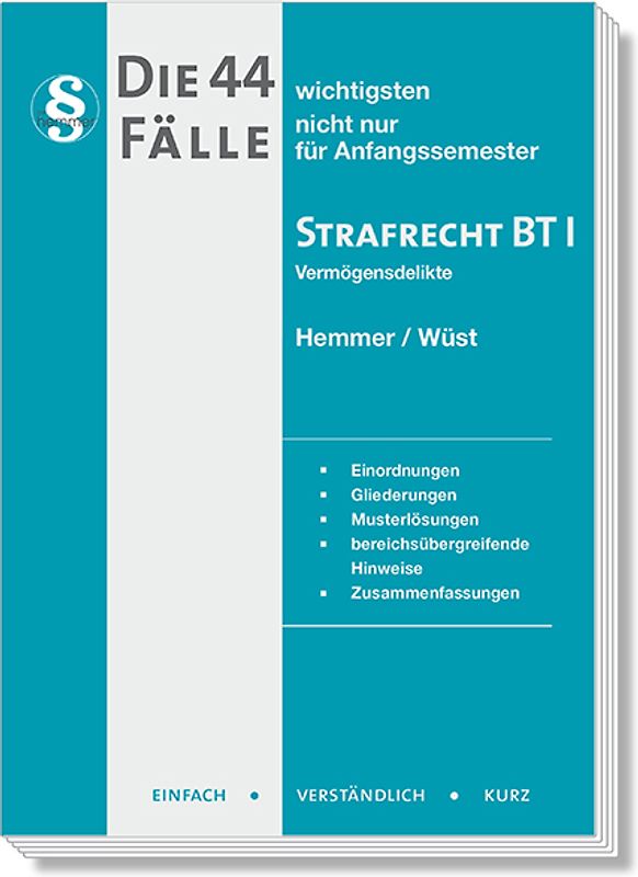 Die 44 wichtigsten Fälle Strafrecht BT I
