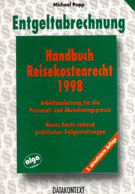 Handbuch Reisekostenrecht 1998. Arbeitsanleitung für die Personal- und Abrechnungspraxis