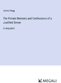 The Private Memoirs and Confessions of a Justified Sinner
