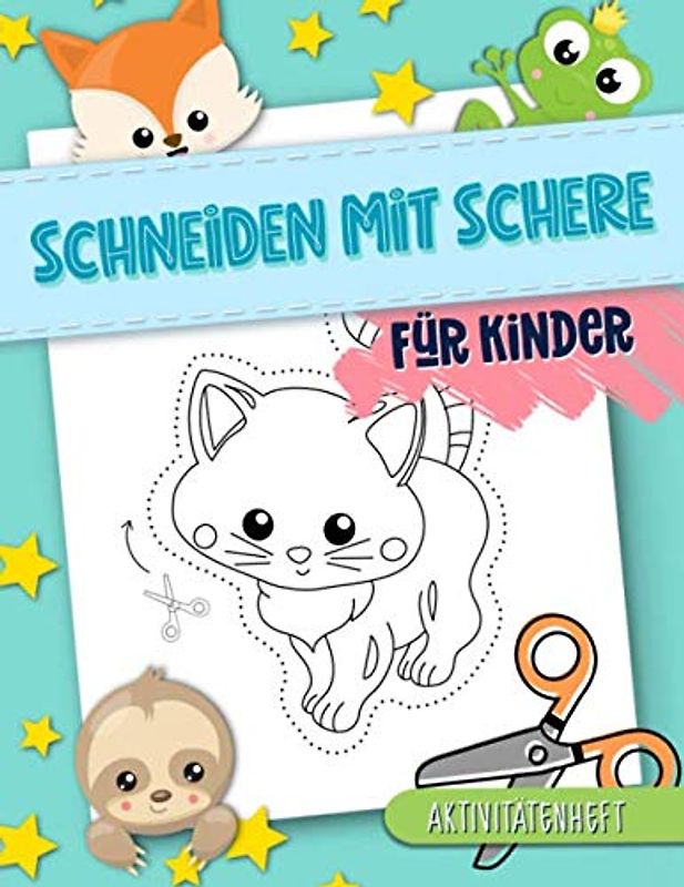 Schneiden mit Schere: Für Kinder: Aktivitätenheft