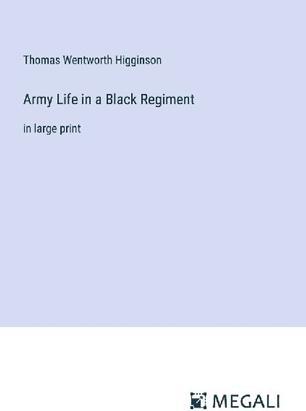 Army Life in a Black Regiment