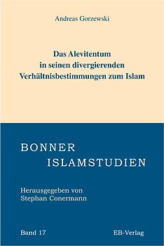 Das Alevitentum in seinen divergierenden Verhältnisbestimmungen zum Islam