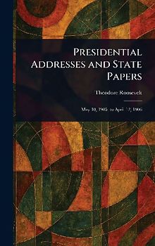 Presidential Addresses and State Papers