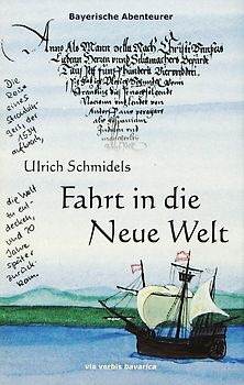 Ulrich Schmidels Fahrt in die Neue Welt