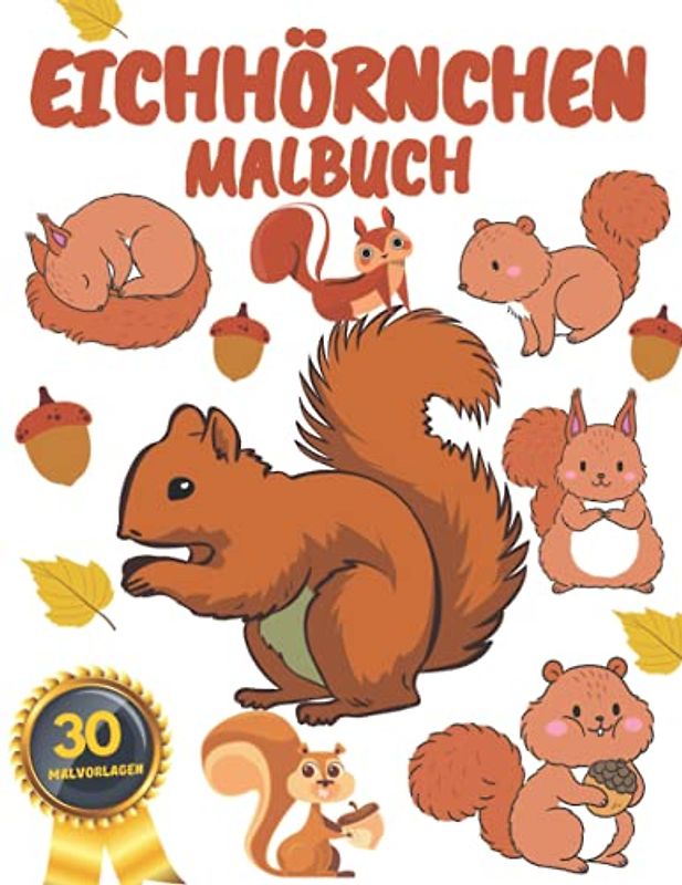 Eichhörnchen Malbuch: für Kinder,Jungen,Mädchen und Erwachsene :Entspannung und Stressabbau (Geschenke für Kinder)