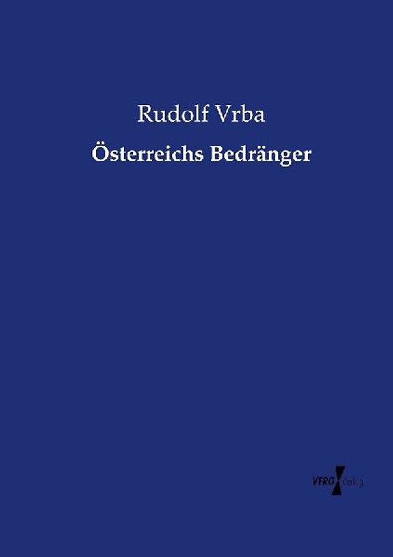 Österreichs Bedränger