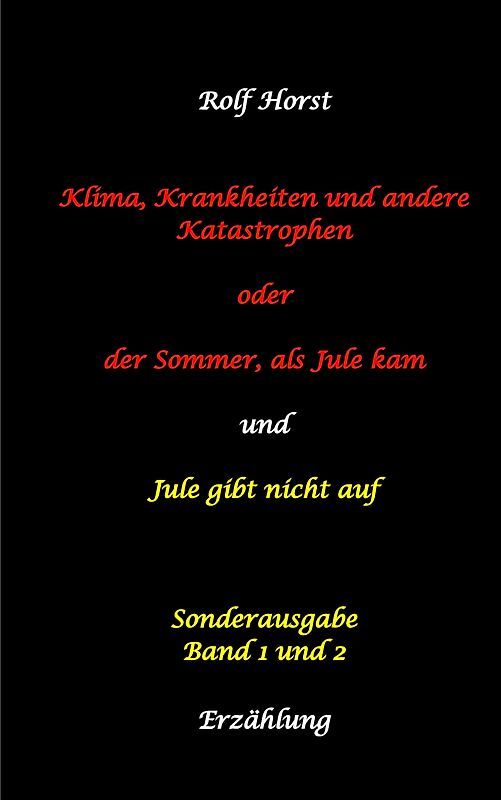 Klima, Krankheiten und andere Katastrophen - Jule gibt nicht auf: Klima-Aktivistin, Klimawandel, Klimaschutz, Greenwashing, Artenvielfalt, Autismus, Burnout, Obstplantage, Müllreduzierung, Plastikmüll