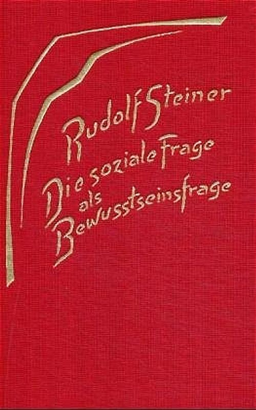 Die soziale Frage als Bewusstseinsfrage. Die geistigen Hintergründe der sozialen Frage I