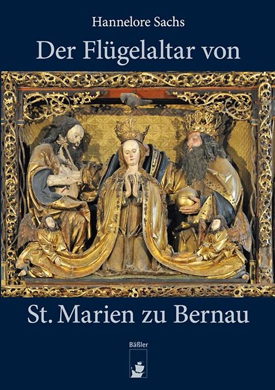 Der Flügelaltar von St. Marien zu Bernau