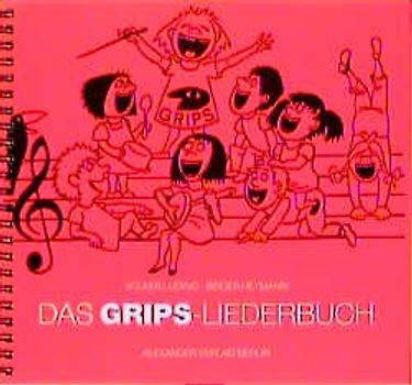Das GRIPS-Liederbuch
