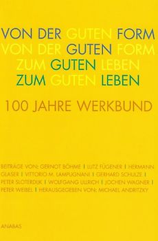 Von der Guten Form zum Guten Leben