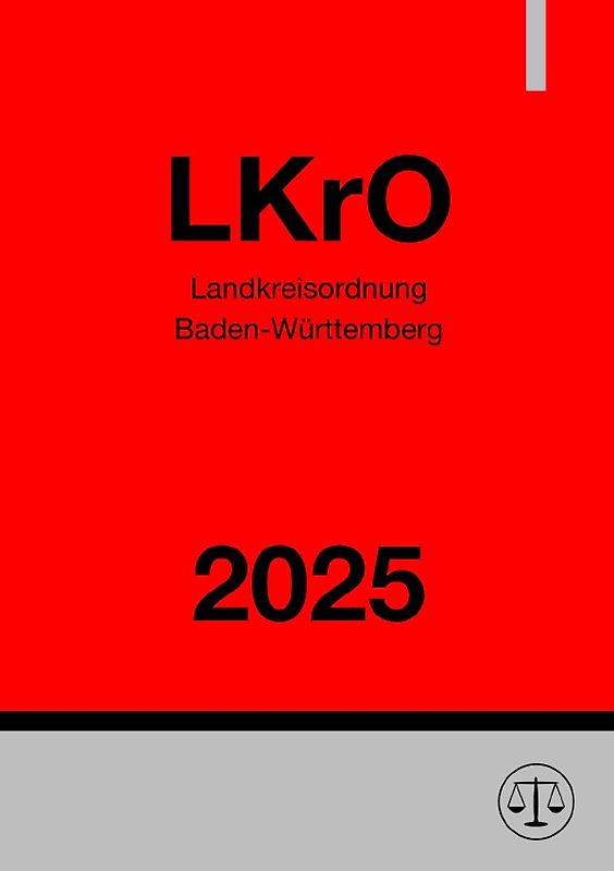 Landkreisordnung Baden-Württemberg - LKrO 2025