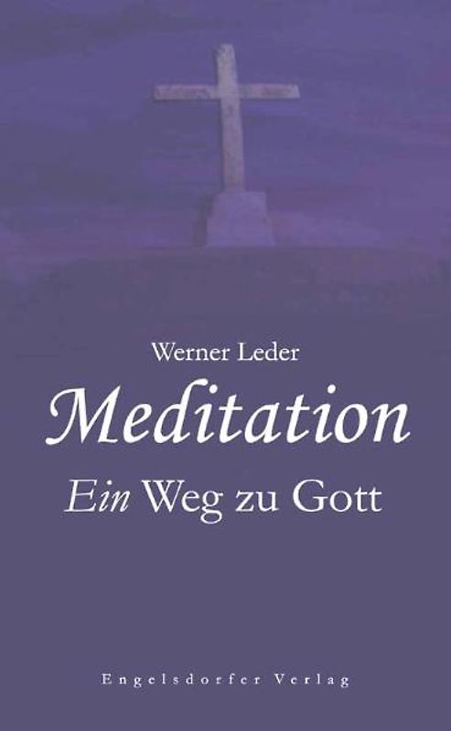 Meditation - Ein Weg zu Gott