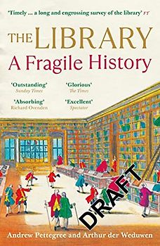 The Library: A Fragile History