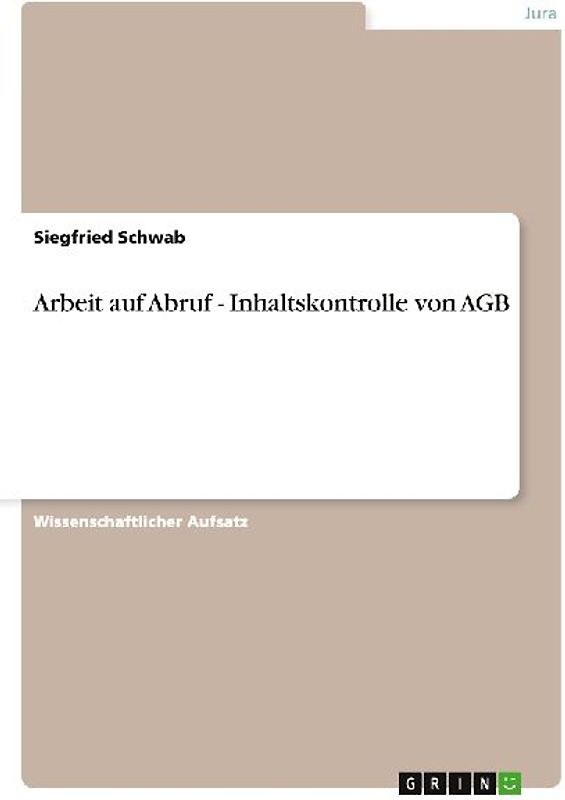 Arbeit auf Abruf - Inhaltskontrolle von AGB