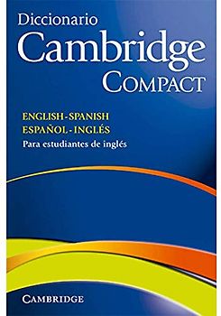 Diccionario Bilingue Cambridge Spanish-English Paperback (Diccionario Bilingue Cambridge Compact, Spanish-English)