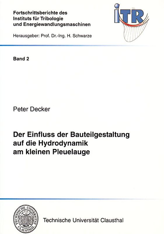 Der Einfluss der Bauteilgestaltung auf die Hydrodynamik am kleinen Pleuelauge