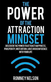 The Power of the Attraction Mindset