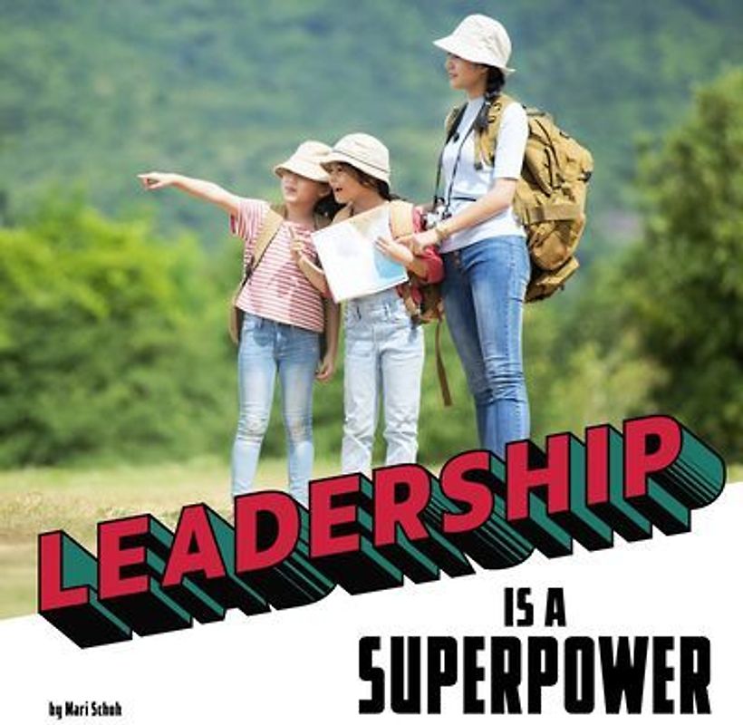 Leadership Is a Superpower
