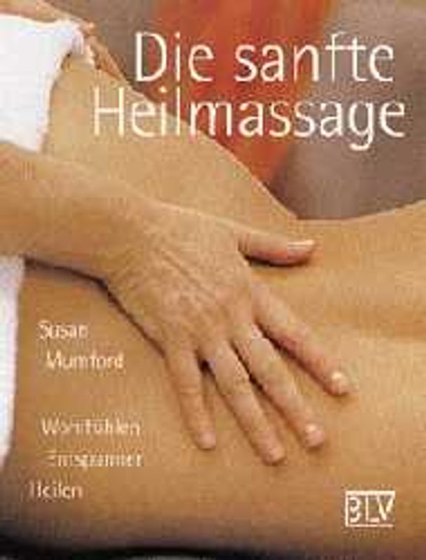 Die sanfte Heilmassage