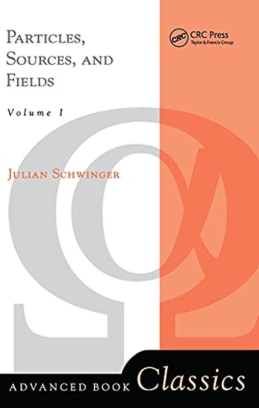 Particles, Sources, And Fields, Volume 1 (Frontiers in Physics, Band 1)