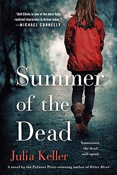 Summer Of The Dead (Bell Elkins Novels, 3, Band 3)