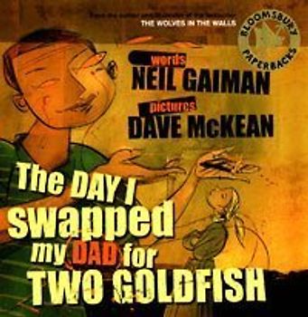 The Day I Swapped my Dad for Two Goldfishes