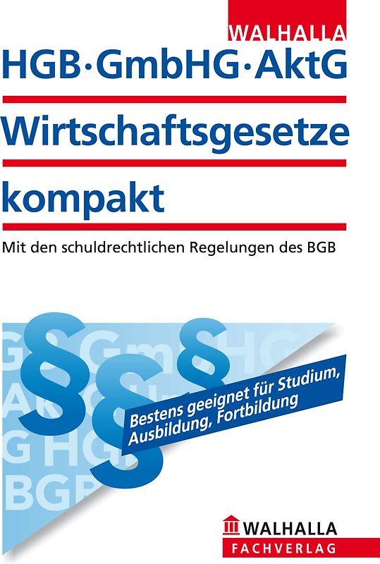 HGB, GmbHG, AktG, Wirtschaftsgesetze kompakt 2012