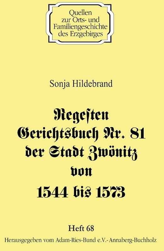 Regesten Gerichtsbuch Nr. 81 der Stadt Zwönitz von 1544 bis 1573