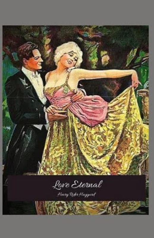 Love Eternal Annotated