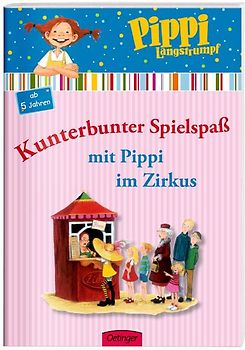 Pippi Langstrumpf. Kunterbunter Spielspaß mit Pippi im Zirkus. Beschäftigungsheft
