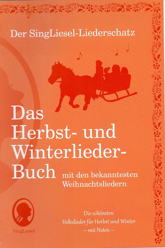 Die schönsten Herbst- und Winterlieder mit allen bekannten Weihnachtslieder - Das Liederbuch