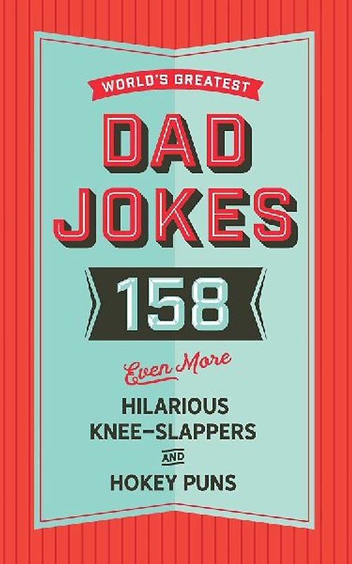 The World's Greatest Dad Jokes (Volume 3)