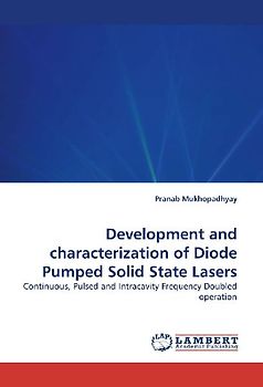 Development and characterization of Diode Pumped Solid State Lasers