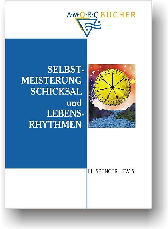 Selbstmeisterung, Schicksal und Lebensrhythmen